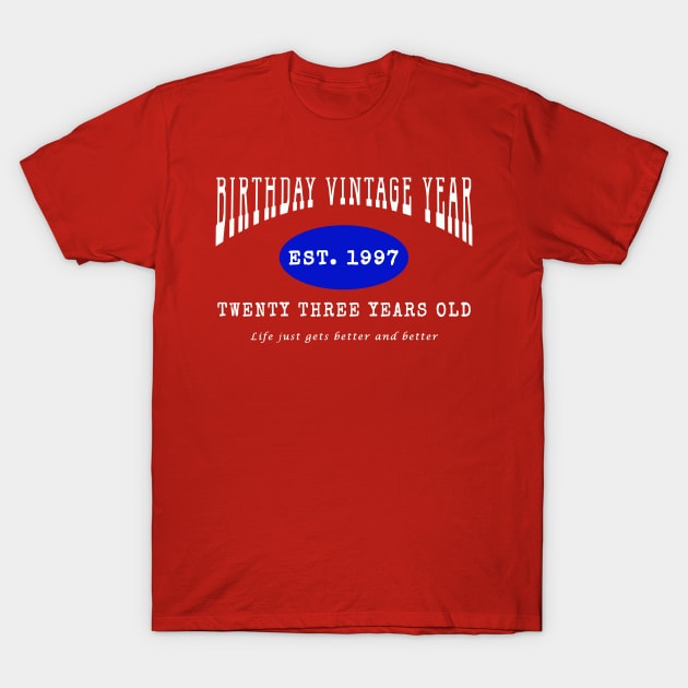 Birthday Vintage Year - Twenty Three Years Old T-Shirt by The Black Panther